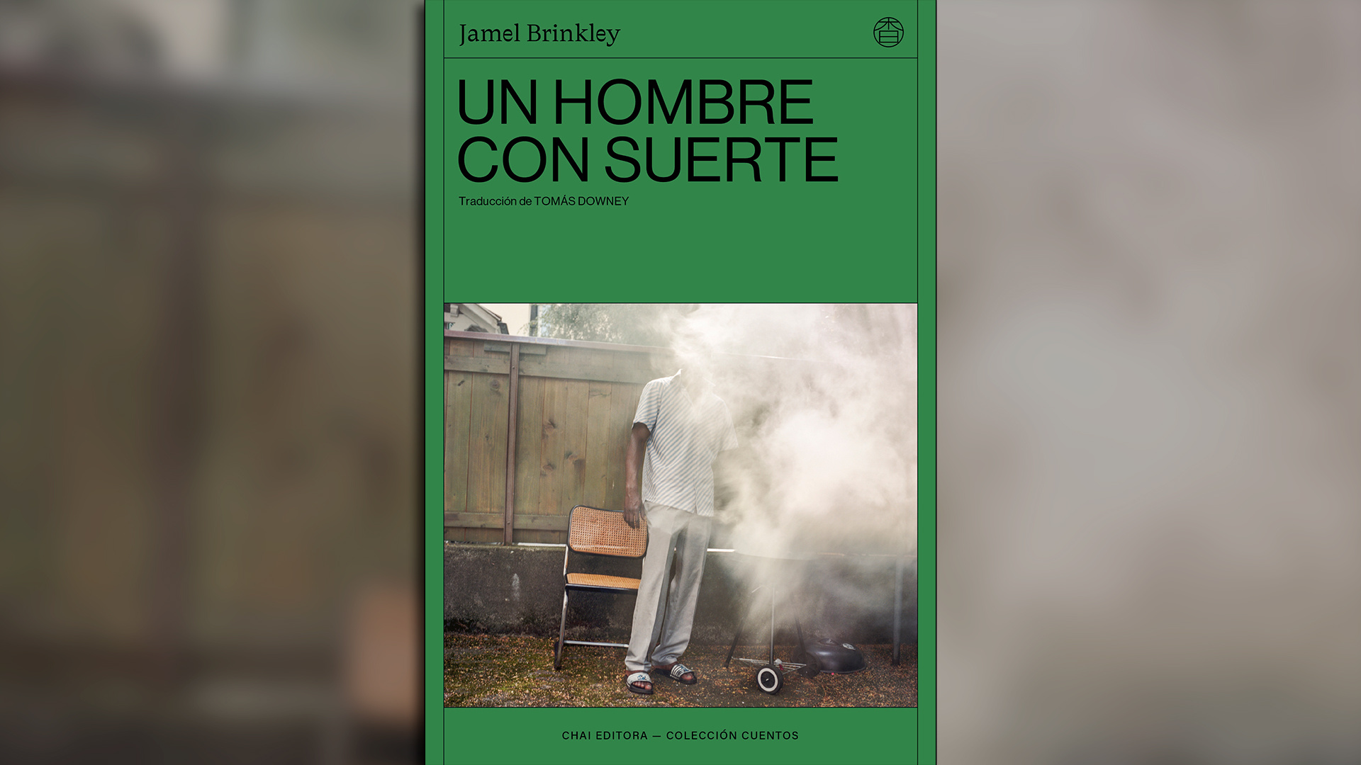 "Un hombre con suerte" (Chai Editora), de Jamel Brinkley