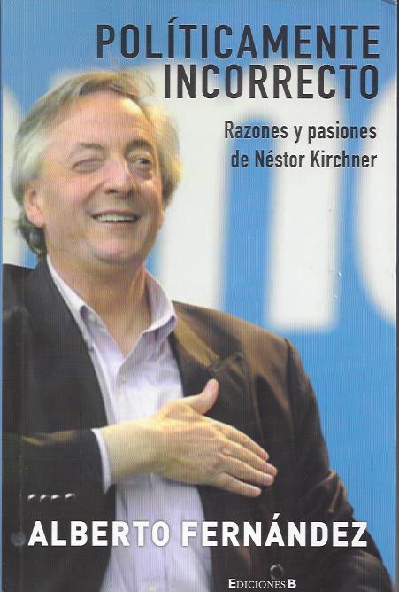 En 2011, pocos días después de la asunción del segundo mandato de Cristina Kirchner, publicó el libro